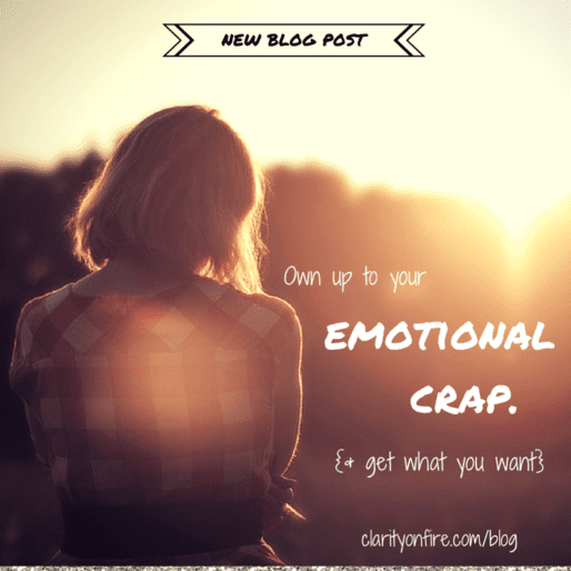 Are you taking responsibility for your emotional crap?