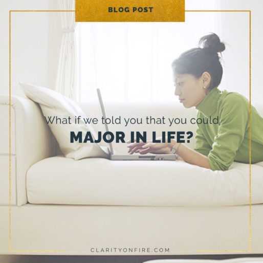 What if we told you that you could major in life?
