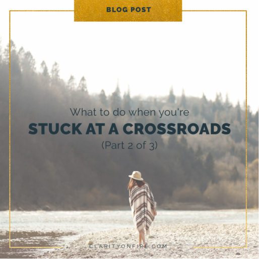 What to do when you’re stuck at a crossroads – Part 2
