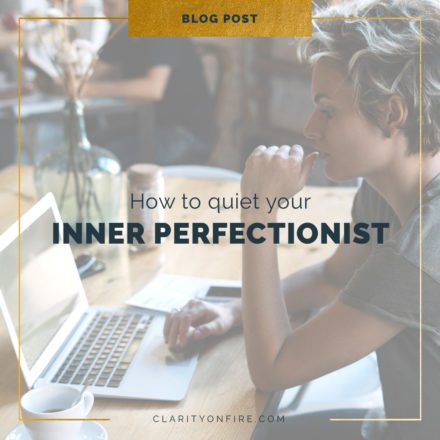 How to quiet your inner perfectionist