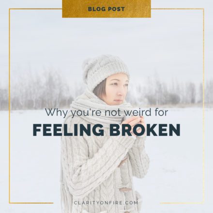Why you’re not weird for feeling broken