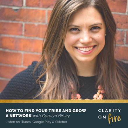 How to find your tribe and grow a network with Carolyn Birsky