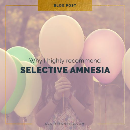Blog: Why I highly recommend selective amnesia