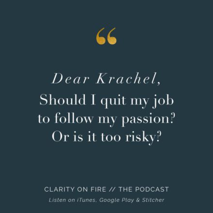 Dear Krachel: Should I follow my passion or is it too risky?