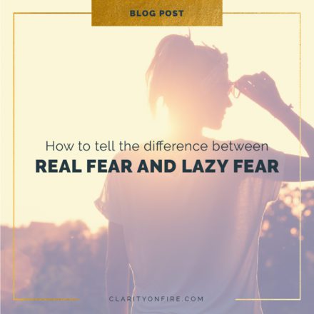 Blog: The difference between real fears and lazy fears