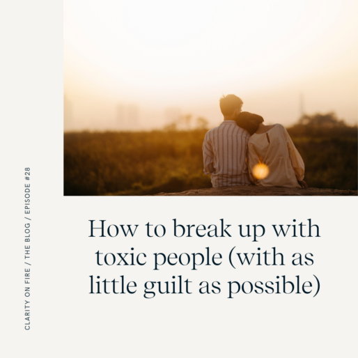 How to break up with toxic people (with as little guilt as possible)