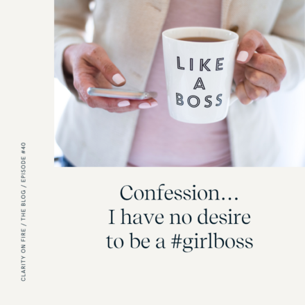 Confession: I have no desire to be a #girlboss