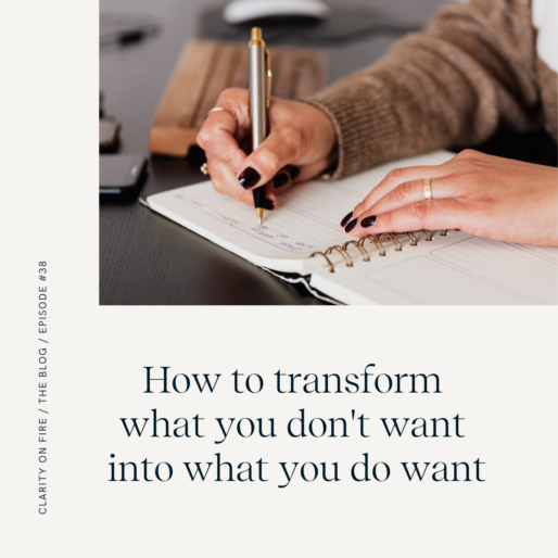 How to transform knowing what you DON’T want into knowing what you DO want
