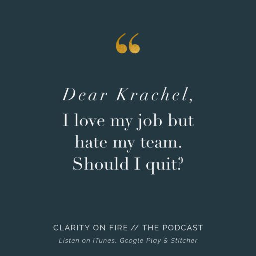Dear Krachel: I love my job but hate my team. Should I quit?