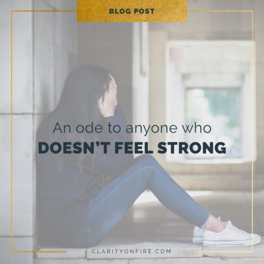 An ode to anyone who doesn’t feel strong