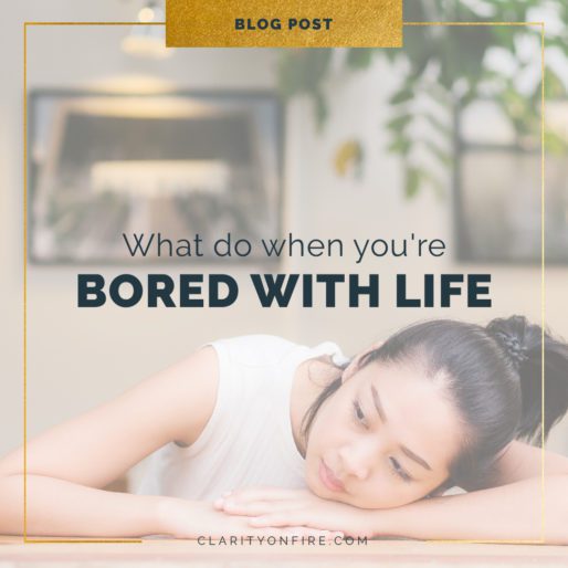 What to do when you’re bored with life