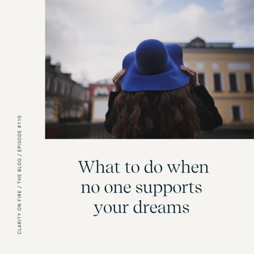 What to do when no one supports your dreams
