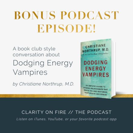 Bonus Book Club! Dodging Energy Vampires by Christiane Northrup, M.D.