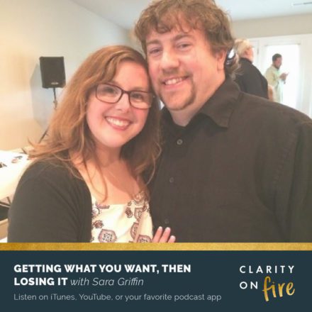 Getting what you want, then losing it with Sara Griffin
