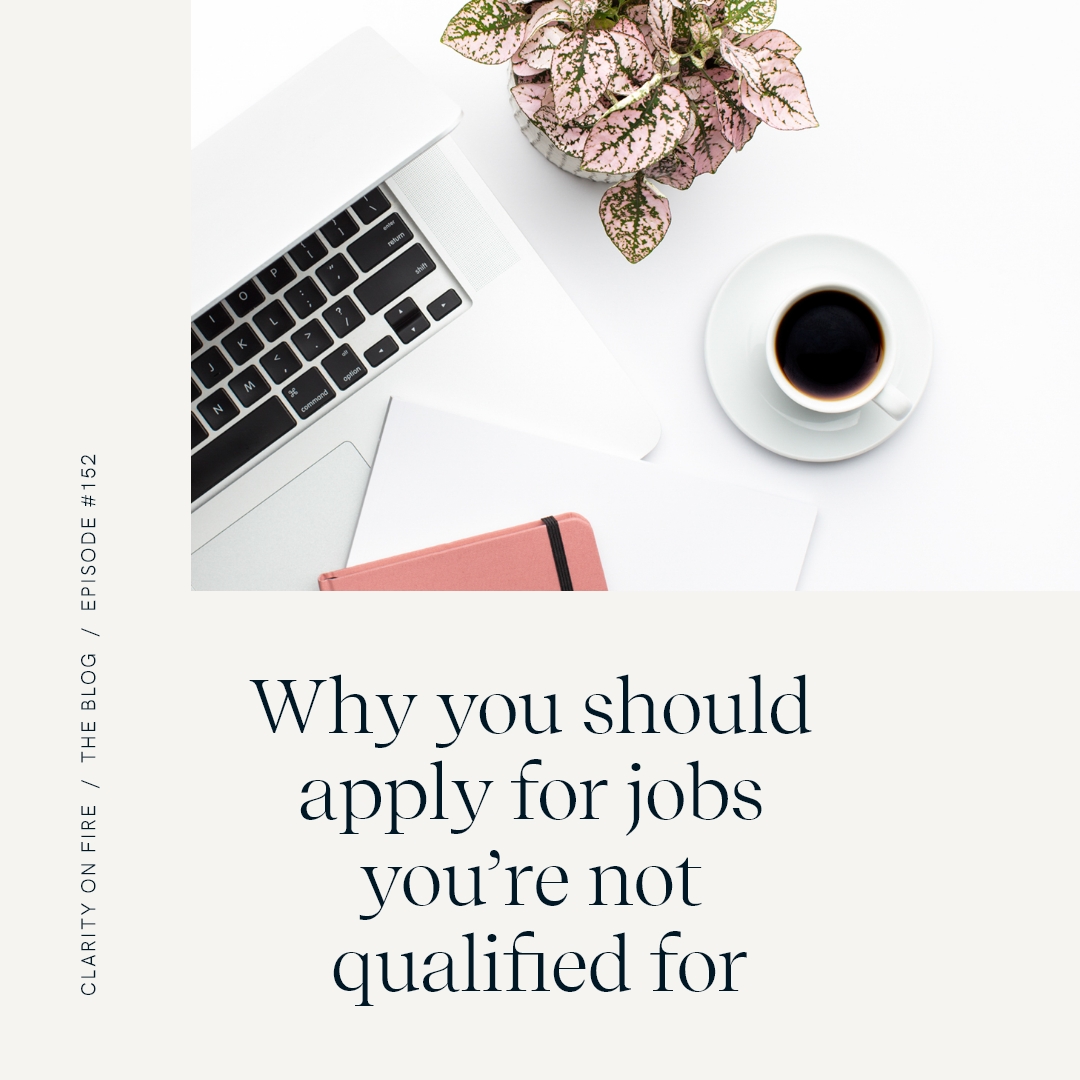 Why You Should Apply For Jobs You re Not Qualified For