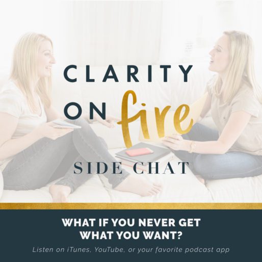 Side Chat: What if you never get what you want?