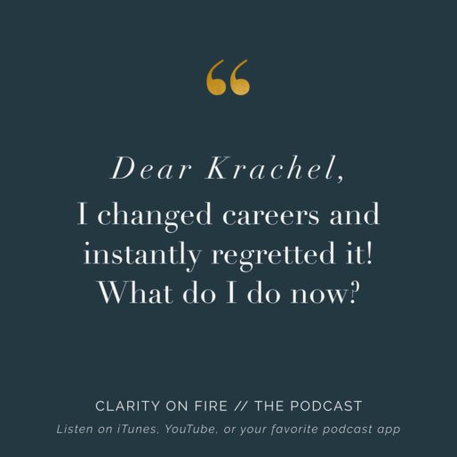 Dear Krachel: I changed careers & instantly regretted it! What now?