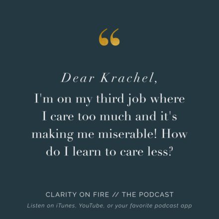 Dear Krachel: I care too much and it’s making me miserable!
