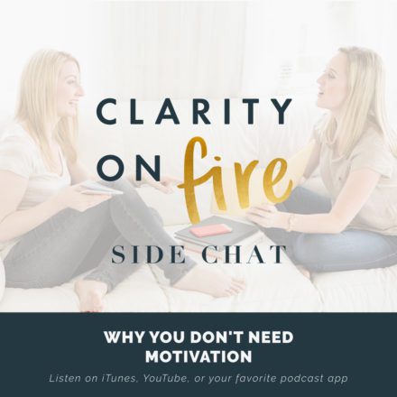 Side Chat: Why you don’t need motivation
