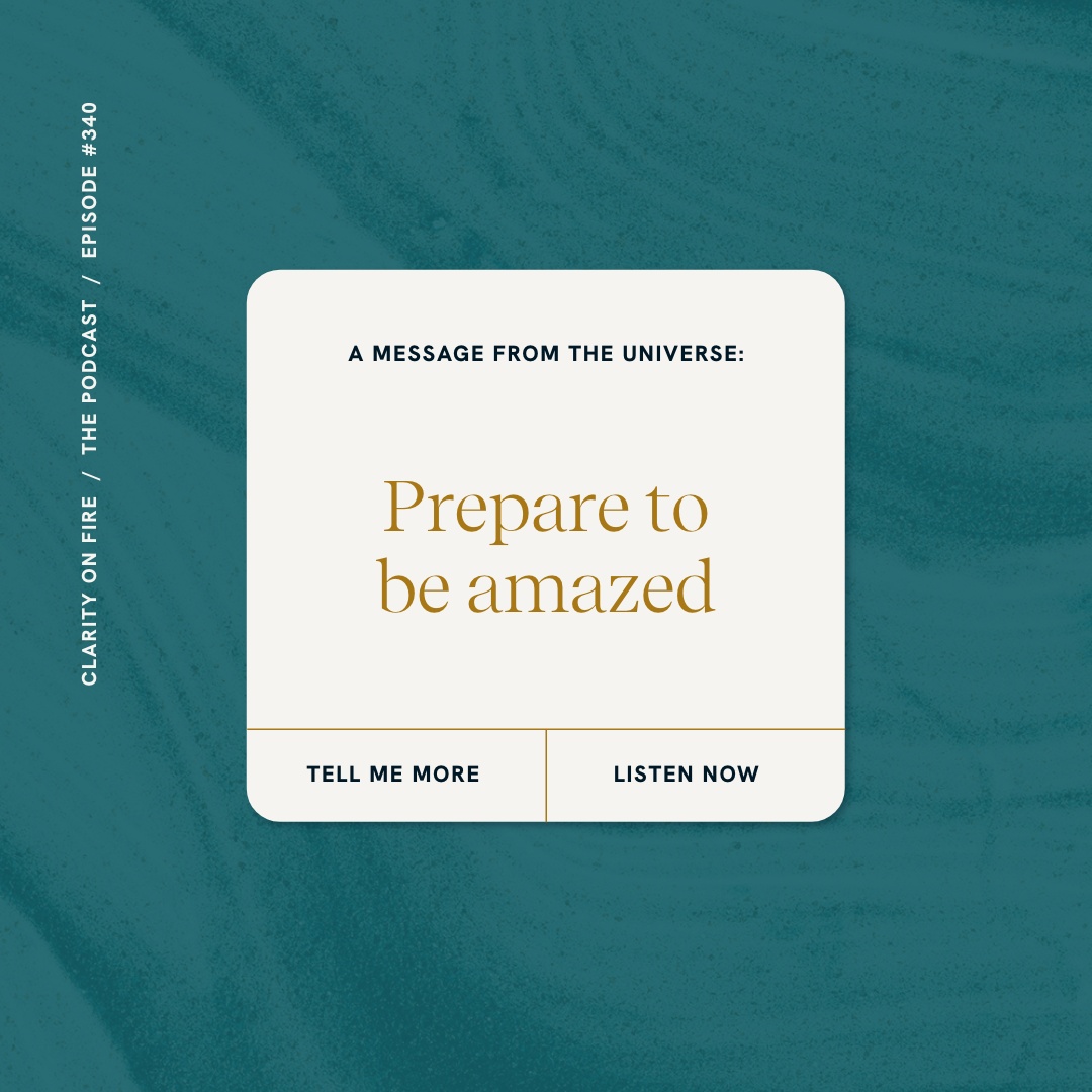 Message from the Universe Prepare to be amazed Clarity on Fire(00)
