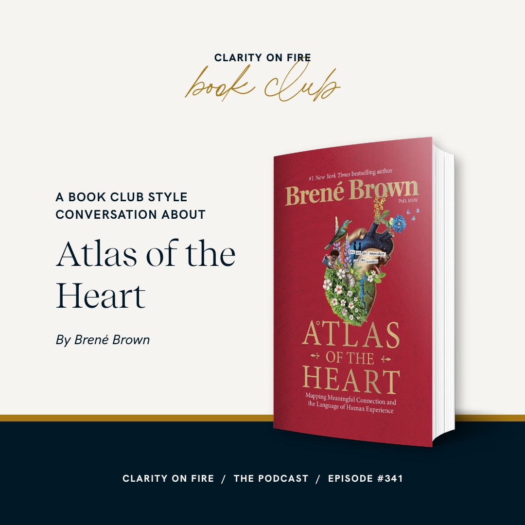 Bonus Book Club! Atlas Of The Heart By Brené Brown - Clarity On Fire