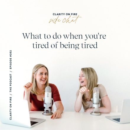 Side Chat: What to do when you’re tired of being tired