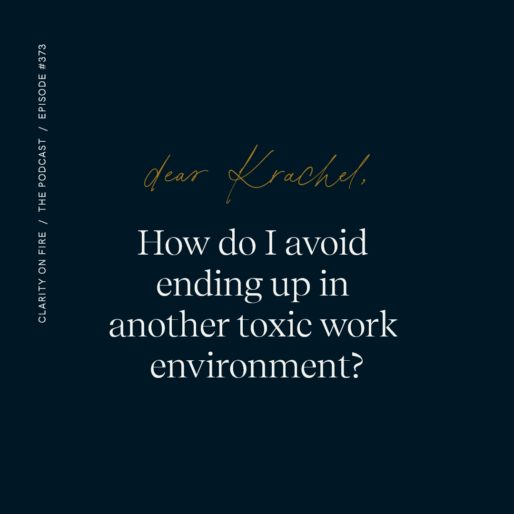 Dear Krachel: How do I avoid ending up in another toxic work environment?