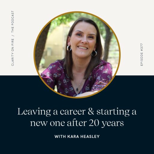 Leaving a career & starting a new one after 20 years with Kara Heasley