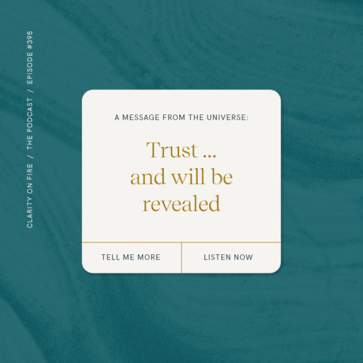 Message from the Universe: Trust … and will be revealed