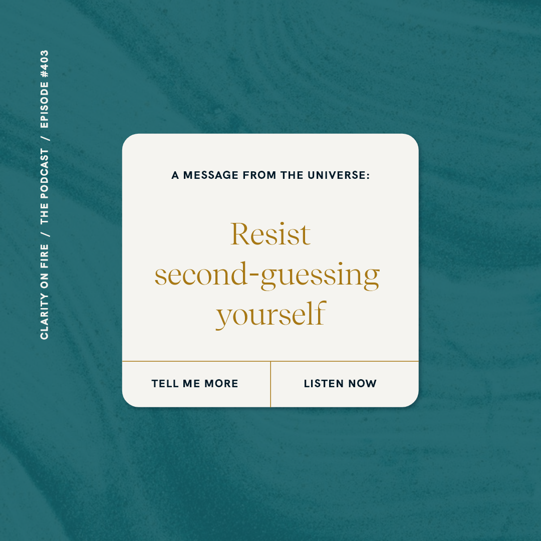 Message from the Universe: Resist second-guessing yourself - Clarity on ...