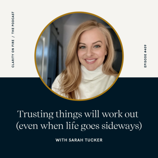 Trusting things will work out (even when life goes sideways) with Sarah Tucker